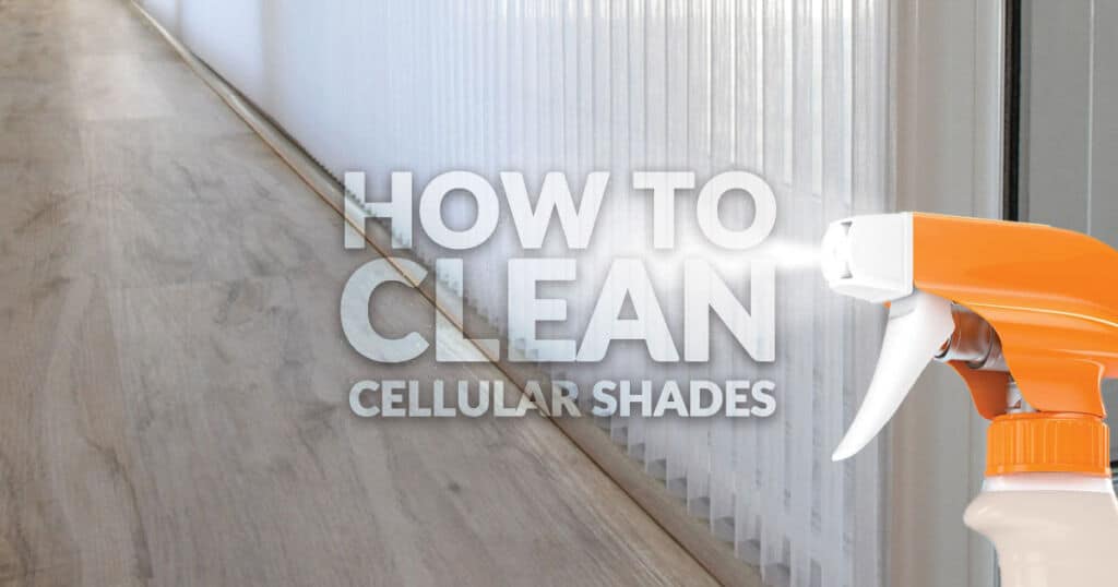 How to clean cellular shades